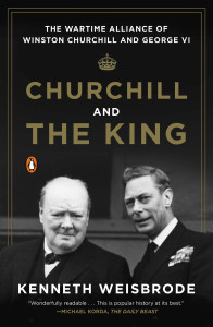 Churchill and the King: The Wartime Alliance of Winston Churchill and George VI - ISBN: 9780143125990