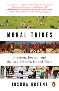 Moral Tribes: Emotion, Reason, and the Gap Between Us and Them - ISBN: 9780143126058