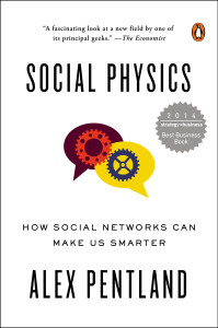 Social Physics: How Social Networks Can Make Us Smarter - ISBN: 9780143126331