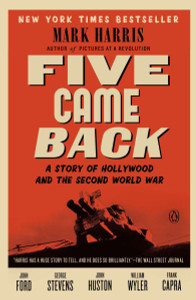 Five Came Back: A Story of Hollywood and the Second World War - ISBN: 9780143126836