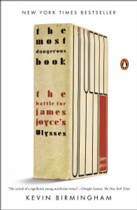The Most Dangerous Book: The Battle for James Joyce's Ulysses - ISBN: 9780143127543