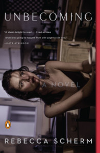 Unbecoming: A Novel - ISBN: 9780143128311