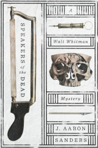 Speakers of the Dead: A Walt Whitman Mystery - ISBN: 9780143128717