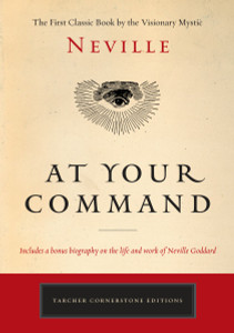 At Your Command: The First Classic Work by the Visionary Mystic - ISBN: 9780143129288