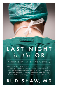 Last Night in the OR: A Transplant Surgeon's Odyssey - ISBN: 9780147515339