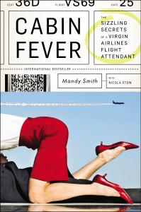 Cabin Fever: The Sizzling Secrets of a Virgin Airlines Flight Attendant - ISBN: 9780147515988