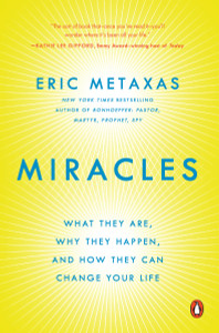 Miracles: What They Are, Why They Happen, and How They Can Change Your Life - ISBN: 9780147516497