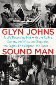 Sound Man: A Life Recording Hits with The Rolling Stones, The Who, Led Zeppelin, the Eagles , Eric Clapton, the Faces . . . - ISBN: 9780147516572
