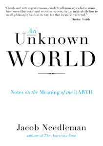 An Unknown World: Notes on the Meaning of the Earth - ISBN: 9780399165092