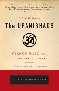 The Upanishads: A New Translation by Vernon Katz and Thomas Egenes - ISBN: 9780399174230