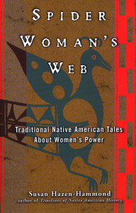 Spider Woman's Web: Traditional Native American Tales About Women's Power - ISBN: 9780399525469