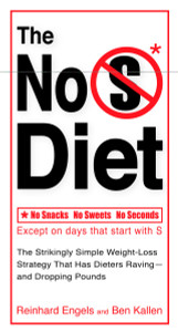 The No S Diet: The Strikingly Simple Weight-Loss Strategy That Has DietersRaving--and Dropping Pounds - ISBN: 9780399534041