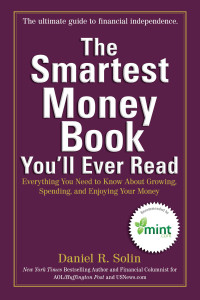 The Smartest Money Book You'll Ever Read: Everything You Need to Know About Growing, Spending, and Enjoying Your Money - ISBN: 9780399537783