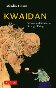 Kwaidan: Stories and Studies of Strange Things - ISBN: 9780804836623