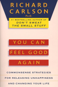 You Can Feel Good Again: Common-Sense Strategies for Releasing Unhappiness and Changing Your Life - ISBN: 9780452272422