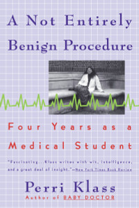 A Not Entirely Benign Procedure: Four Years As A Medical Student - ISBN: 9780452272583