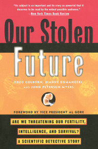 Our Stolen Future: Are We Threatening Our Fertility, Intelligence, and Survival?--A Scientific Detective Story - ISBN: 9780452274143