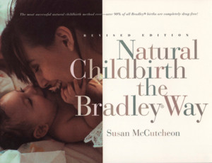 Natural Childbirth the Bradley Way: Revised Edition - ISBN: 9780452276598