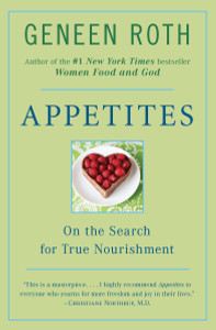 Appetites: On the Search for True Nourishment - ISBN: 9780452276796