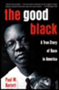 The Good Black: A True Story of Race in America - ISBN: 9780452278592