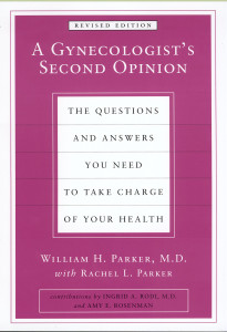 A Gynecologist's Second Opinion: The Questions and Answers You Need to Take Charge of Your Health, Revised Edition - ISBN: 9780452283626