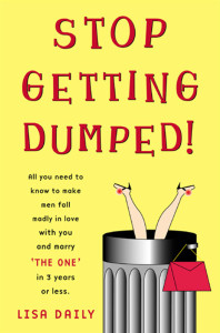 Stop Getting Dumped!: All You Need to Know to Make Men Fall Madly in Love with You and Marry 'The One' in 3 Years or Less - ISBN: 9780452283831