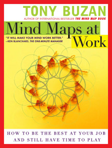 Mind Maps at Work: How to Be the Best at Your Job and Still Have Time to Play - ISBN: 9780452286825