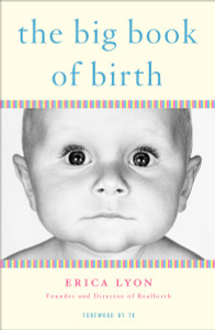 The Big Book of Birth:  - ISBN: 9780452287686