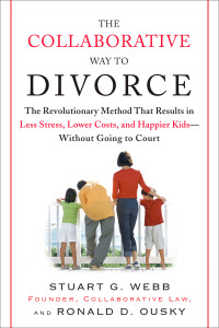 The Collaborative Way to Divorce: The Revolutionary Method That Results in Less Stress, LowerCosts, and Happier Ki ds--Without Going to Court - ISBN: 9780452288355