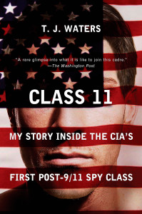 Class 11: My Story Inside the CIA's First Post-9/11 Spy Class - ISBN: 9780452288713