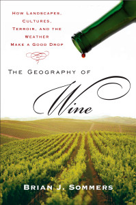 The Geography of Wine: How Landscapes, Cultures, Terroir, and the Weather Make a Good Drop - ISBN: 9780452288904