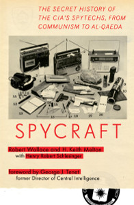 Spycraft: The Secret History of the CIA's Spytechs, from Communism to Al-Qaeda - ISBN: 9780452295476