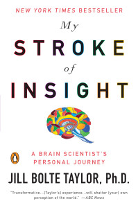 My Stroke of Insight: A Brain Scientist's Personal Journey - ISBN: 9780452295544