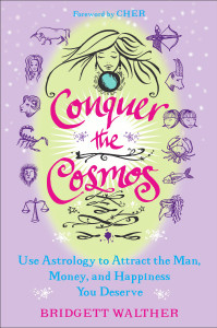 Conquer the Cosmos: Use the Power of Astrology to Attract the Man, Money, and Happiness You Deserve - ISBN: 9780452295858
