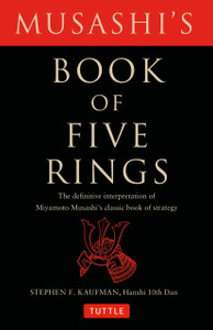 Musashi's Book of Five Rings: The Definitive Interpretation of Miyamoto Musashi's Classic Book of Strategy - ISBN: 9780804835206