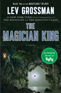 The Magician King: A Novel - ISBN: 9780452298019