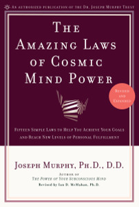 Amazing Laws of Cosmic Mind Power: Fifteen Simple Laws to Help You Achieve Your Goals and Reach New Levels of Personal Fulfillment - ISBN: 9780735202207