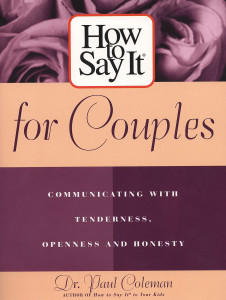 How To Say It for Couples: Communicating with Tenderness, Openness, and Honesty - ISBN: 9780735202610
