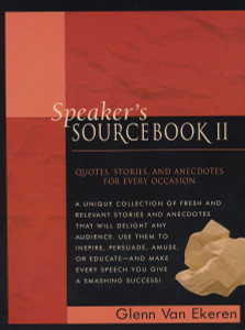 Speaker's Sourcebook II: Quotes, Stories, and Anecdotes for Every Occasion - ISBN: 9780735202818