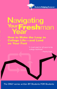 Navigating Your Freshman Year: How to Make the Leap to College Life-and Land on Your Feet - ISBN: 9780735203921