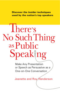 There's No Such Thing as Public Speaking: Make Any Presentation or Speech as Persuasive as a One-on-One Conversation - ISBN: 9780735204157