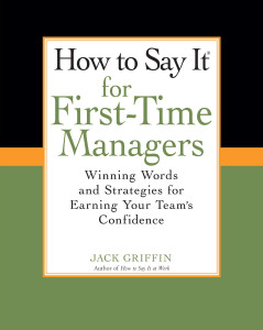 How To Say It for First-Time Managers: Winning Words and Strategies for Earning Your Team's Confidence - ISBN: 9780735204478