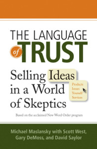 The Language of Trust: Selling Ideas in a World of Skeptics - ISBN: 9780735204560