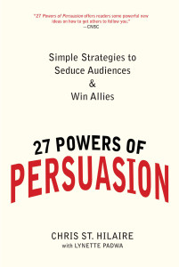 27 Powers of Persuasion: Simple Strategies to Seduce Audiences & Win Allies - ISBN: 9780735204591