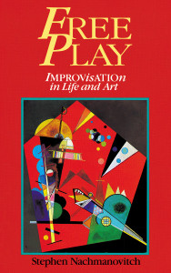 Free Play: Improvisation in Life and Art - ISBN: 9780874776317