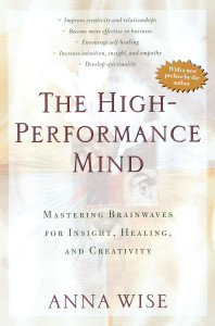 The High-Performance Mind: Mastering Brainwaves for Insight, Healing, and Creativity - ISBN: 9780874778502