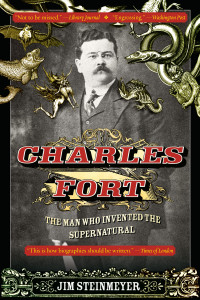 Charles Fort: The Man Who Invented the Supernatural - ISBN: 9781101983232