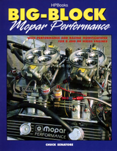 Big-Block Mopar Performance: High Performance and Racing Modifications for B and RB Series Engines - ISBN: 9781557883025
