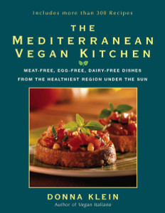 The Mediterranean Vegan Kitchen: Meat-Free, Egg-Free, Dairy-Free Dishes from the Healthiest Region Under the Sun - ISBN: 9781557883599