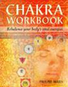 Chakra Workbook: Rebalance Your Body's Vital Energies - ISBN: 9781582900643
